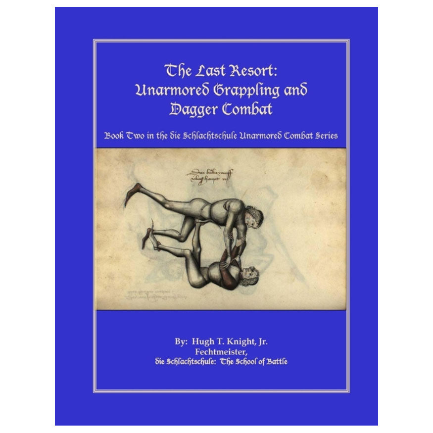 The Last Resort: Unarmored Grappling and Dagger Combat