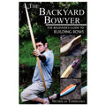 The Backyard Bowyer by Nicholas Tomihama, beginner's guide to building bows paperback cover