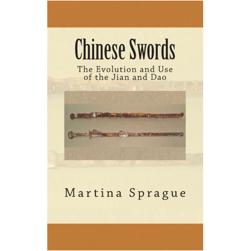 Paperback cover of Chinese Swords The Evolution and Use of the Jian and Dao by Martina Sprague