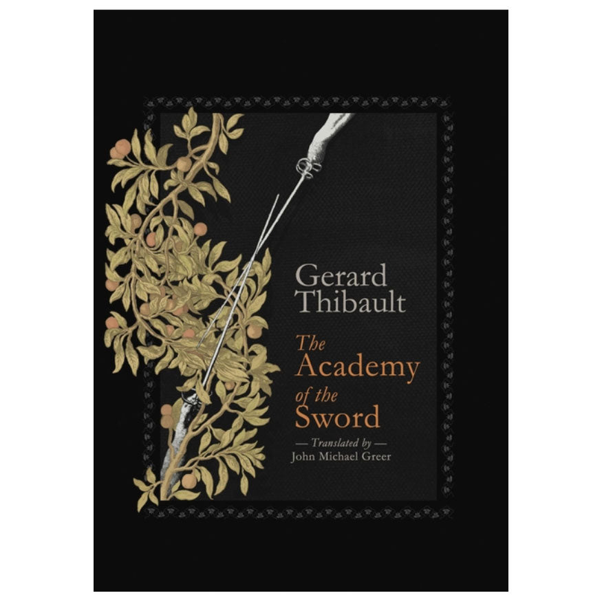 The Academy of the Sword - Gerard Thibault d'Anvers