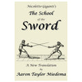 The School of the Sword by Nicoletto Giganti English translation paperback book cover by Aaron Taylor Miedema