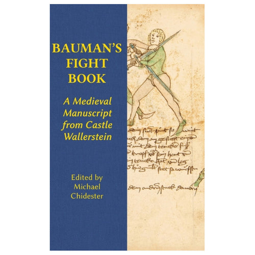 Bauman's Fight Book: A Medieval Manuscript from Castle Wallerstein