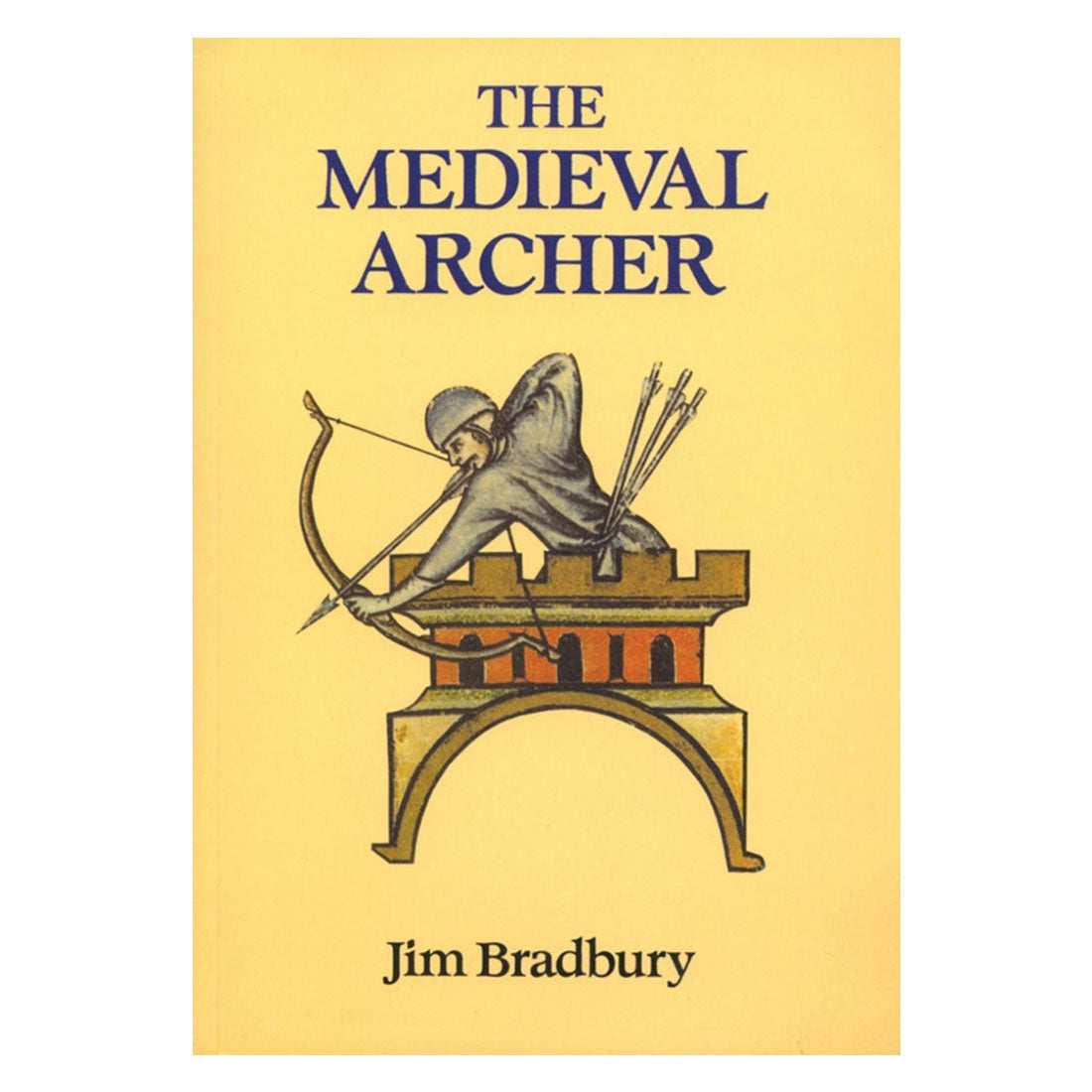 The Medieval Archer - Jim Bradbury