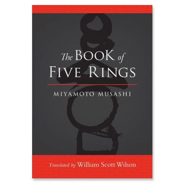 The Book of Five Rings - Miyamoto Musashi