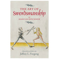 The Art of Swordsmanship by Hans Leckuchner - Jeffrey L. Forgeng Translation