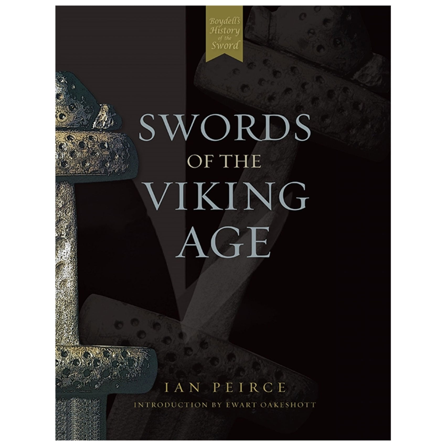 Swords of the Viking Age - Ian Peirce