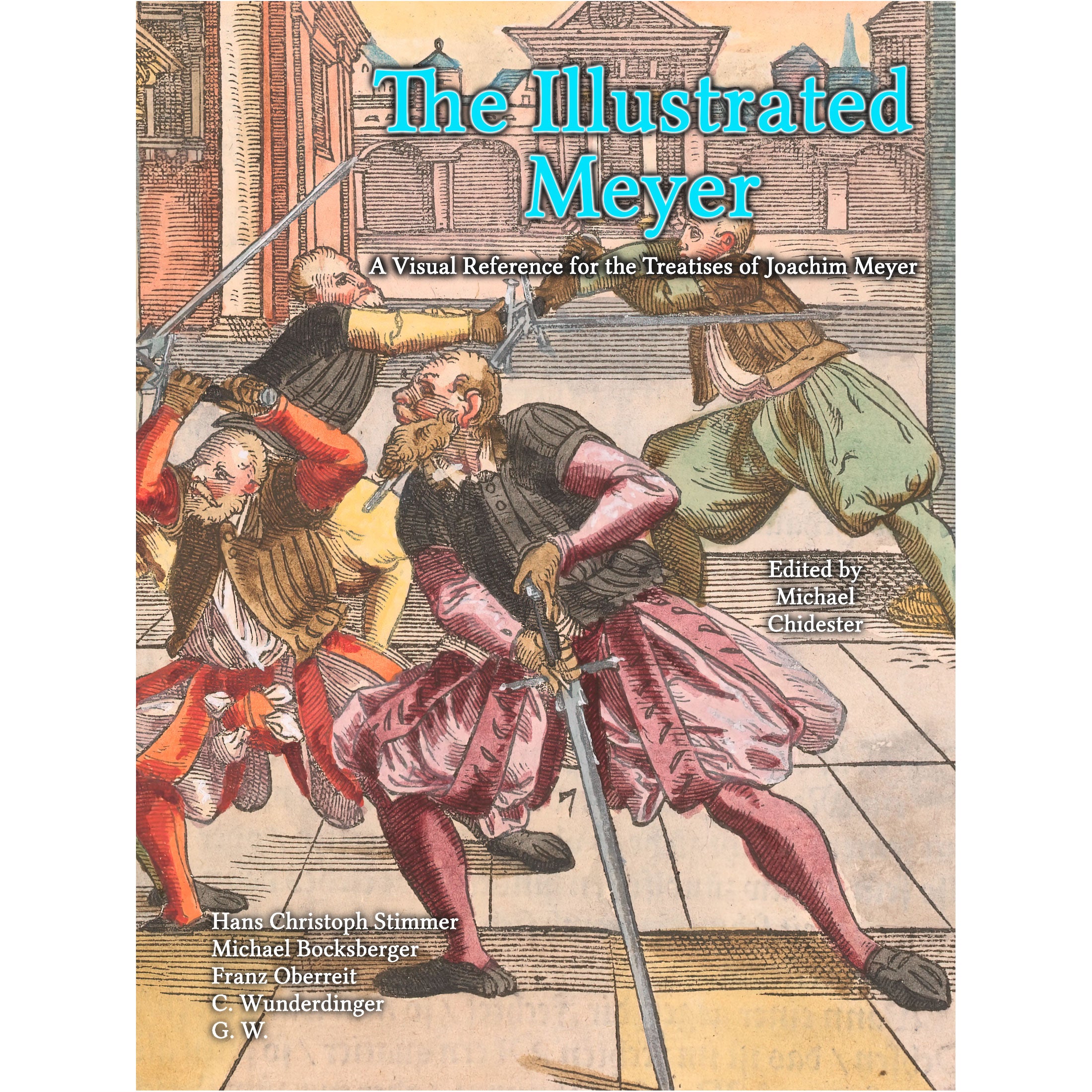 Illustrated Meyer Visual Reference Joachim Meyer Fencing Treatises 3rd Edition hardcover HEMA